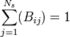 \sum _{{j=1}}^{{N_{s}}}(B_{{ij}})=1