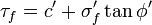 \tau _{f}=c'+\sigma _{f}'\tan \phi '\,