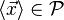 \langle {\vec  x}\rangle \in {{\mathcal  P}}