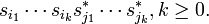 s_{{i_{1}}}\cdots s_{{i_{k}}}s_{{j_{1}}}^{*}\cdots s_{{j_{k}}}^{*},k\geq 0.