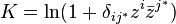 K=\ln(1+\delta _{{ij^{*}}}z^{{i}}{\bar  {z}}^{{j^{*}}})