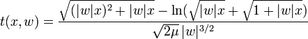 t(x,w)={\frac  {{\sqrt  {(|w|x)^{2}+|w|x}}-\ln({\sqrt  {|w|x}}+{\sqrt  {1+|w|x}})}{{\sqrt  {2\mu }}\,|w|^{{3/2}}}}