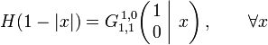  H(1-|x|) = G_{1,1}^{\,1,0} \!\left( \left. \begin{matrix} 1 \\ 0 \end{matrix} \; \right| \, x \right), \qquad \forall x 