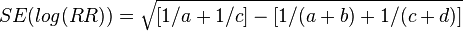 SE(log(RR))={\sqrt  {[1/a+1/c]-[1/(a+b)+1/(c+d)]}}