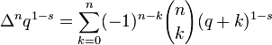 \Delta ^{n}q^{{1-s}}=\sum _{{k=0}}^{n}(-1)^{{n-k}}{n \choose k}(q+k)^{{1-s}}