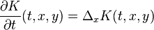 {\frac  {\partial K}{\partial t}}(t,x,y)=\Delta _{x}K(t,x,y)\,