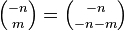 \textstyle {{-n \choose m}={-n \choose -n-m}}