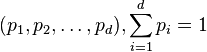 (p_{1},p_{2},\ldots ,p_{d}),\sum _{{i=1}}^{d}p_{i}=1