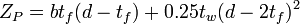 Z_{{P}}=bt_{f}(d-t_{f})+0.25t_{w}(d-2t_{f})^{2}