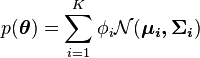 p({\boldsymbol  {\theta }})=\sum _{{i=1}}^{K}\phi _{i}{\mathcal  {N}}({\boldsymbol  {\mu _{i},\Sigma _{i}}})