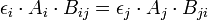 \epsilon _{{i}}\cdot A_{{i}}\cdot B_{{ij}}=\epsilon _{{j}}\cdot A_{{j}}\cdot B_{{ji}}