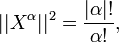 ||X^{\alpha }||^{2}={\frac  {|\alpha |!}{\alpha !}},