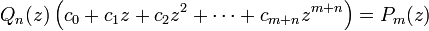 Q_{n}(z)\left(c_{0}+c_{1}z+c_{2}z^{2}+\cdots +c_{{m+n}}z^{{m+n}}\right)=P_{m}(z)