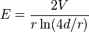 E={2V \over r\ln(4d/r)}