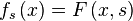 f_{s}\left(x\right)=F\left(x,s\right)