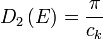 D_{2}\left(E\right)={\frac  {\pi }{c_{k}}}