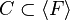 C\subset \langle F\rangle 