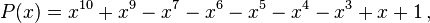 P(x)=x^{{10}}+x^{9}-x^{7}-x^{6}-x^{5}-x^{4}-x^{3}+x+1\,,