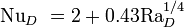 {{\mathrm  {Nu}}}_{D}\ =2+0.43{\mathrm  {Ra}}_{D}^{{1/4}}