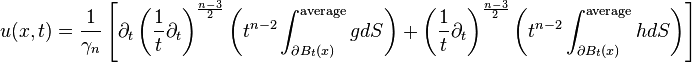 u(x,t)={\frac  {1}{\gamma _{n}}}\left[\partial _{t}\left({\frac  {1}{t}}\partial _{t}\right)^{{{\frac  {n-3}{2}}}}\left(t^{{n-2}}\int _{{\partial B_{t}(x)}}^{{{\text{average}}}}gdS\right)+\left({\frac  {1}{t}}\partial _{t}\right)^{{{\frac  {n-3}{2}}}}\left(t^{{n-2}}\int _{{\partial B_{t}(x)}}^{{{\text{average}}}}hdS\right)\right]