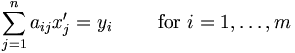 \sum _{{j=1}}^{n}a_{{ij}}x'_{j}=y_{i}\qquad {\mbox{ for }}i=1,\ldots ,m