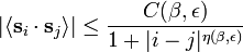 |\langle {\mathbf  {s}}_{i}\cdot {\mathbf  {s}}_{j}\rangle |\leq {\frac  {C(\beta ,\epsilon )}{1+|i-j|^{{\eta (\beta ,\epsilon )}}}}