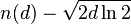 n(d)-{\sqrt  {2d\ln 2}}