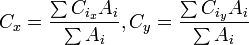 C_{x}={\frac  {\sum C_{{i_{x}}}A_{i}}{\sum A_{i}}},C_{y}={\frac  {\sum C_{{i_{y}}}A_{i}}{\sum A_{i}}}