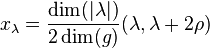 x_{{\lambda }}={\frac  {\dim(|\lambda |)}{2\dim(g)}}(\lambda ,\lambda +2\rho )