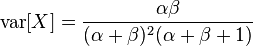 \operatorname {var}[X]={\frac  {\alpha \beta }{(\alpha +\beta )^{2}(\alpha +\beta +1)}}\!