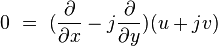 0\ =\ ({\partial  \over \partial x}-j{\partial  \over \partial y})(u+jv)