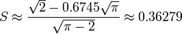 S\approx {\frac  {{\sqrt  {2}}-0.6745{\sqrt  {\pi }}}{{\sqrt  {\pi -2}}}}\approx 0.36279