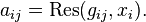 a_{{ij}}=\operatorname {Res}(g_{{ij}},x_{i}).