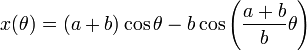 x(\theta )=(a+b)\cos \theta -b\cos \left({\frac  {a+b}{b}}\theta \right)