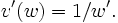 v'(w)=1/w'.