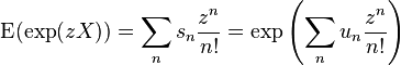 \operatorname E(\exp(zX))=\sum _{n}s_{n}{\frac  {z^{n}}{n!}}=\exp \left(\sum _{n}u_{n}{\frac  {z^{n}}{n!}}\right)