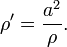 \rho '={\frac  {a^{2}}{\rho }}.\,