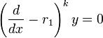 \left({\frac  {d}{dx}}-r_{{1}}\right)^{{k}}y=0