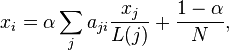 x_{i}=\alpha \sum _{{j}}a_{{ji}}{\frac  {x_{j}}{L(j)}}+{\frac  {1-\alpha }{N}},