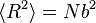 \langle R^{2}\rangle =Nb^{2}