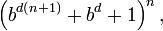 \left(b^{{d\left(n+1\right)}}+b^{d}+1\right)^{n},