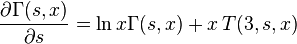 {\frac  {\partial \Gamma (s,x)}{\partial s}}=\ln x\Gamma (s,x)+x\,T(3,s,x)