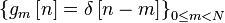 {{\left\{{{g}_{{m}}}\left[n\right]=\delta \left[n-m\right]\right\}}_{{0\leq m<N}}}