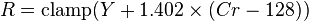 R={\mathrm  {clamp}}(Y+1.402\times (Cr-128))