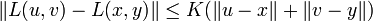 \|L(u,v)-L(x,y)\|\leq K{\big (}\|u-x\|+\|v-y\|{\big )}