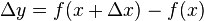 \Delta y=f(x+\Delta x)-f(x)