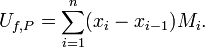 U_{{f,P}}=\sum _{{i=1}}^{n}(x_{{i}}-x_{{i-1}})M_{i}.\,\!