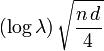 (\log {\lambda })\,{\sqrt  {{\frac  {n\,d}{4}}}}