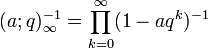 (a;q)_{\infty }^{{-1}}=\prod _{{k=0}}^{{\infty }}(1-aq^{k})^{{-1}}