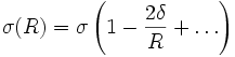 \sigma (R)=\sigma \left(1-{\frac  {2\delta }{R}}+\ldots \right)